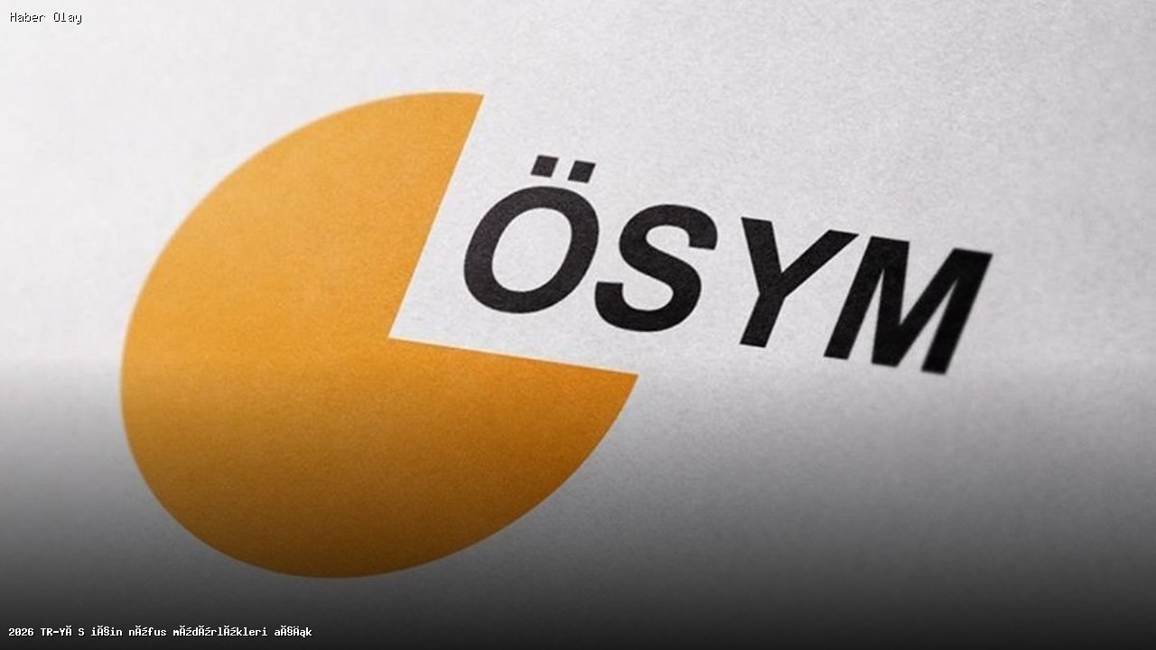 2026 TR-YÖS Sınavı İçin Nüfus Müdürlükleri Açık Olacak