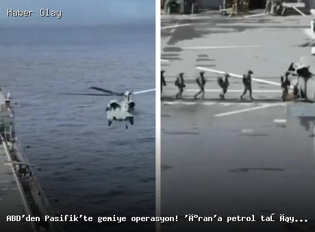 Son dakika: ABD Pasifik’te İran’a ait gemiye müdahale etti