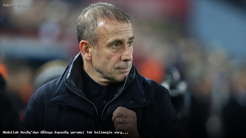 Abdullah Avcı Dünya Kupası Hakkında Neler Dedi?