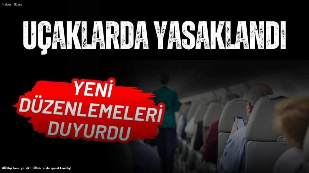 Uçaklarda Taşınabilir Batarya Kullanımında Yeni Düzenlemeler