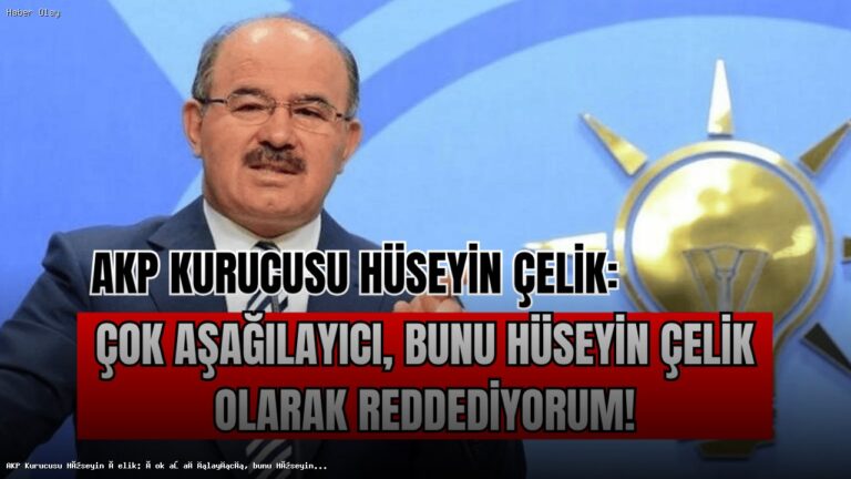 Hüseyin Çelik’ten Tom Barrack’a Sert Tepki