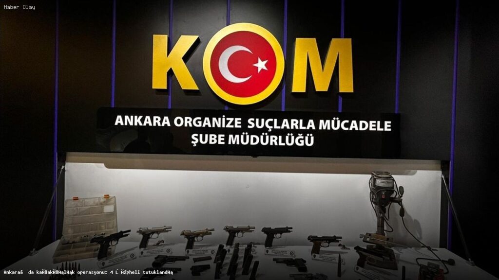 Ankara’da Silah Kaçakçılığı Operasyonu: 4 Gözaltı