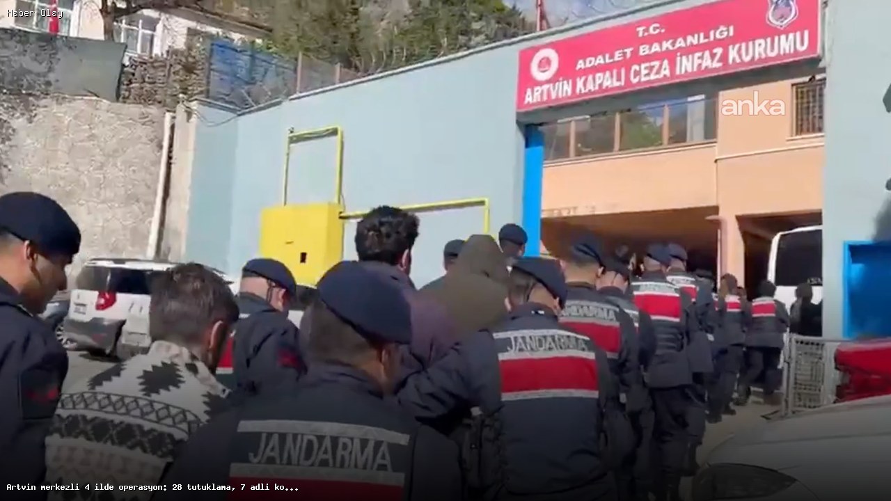 Artvin’de Organize Suç Operasyonu: 28 Tutuklama Gerçekleşti