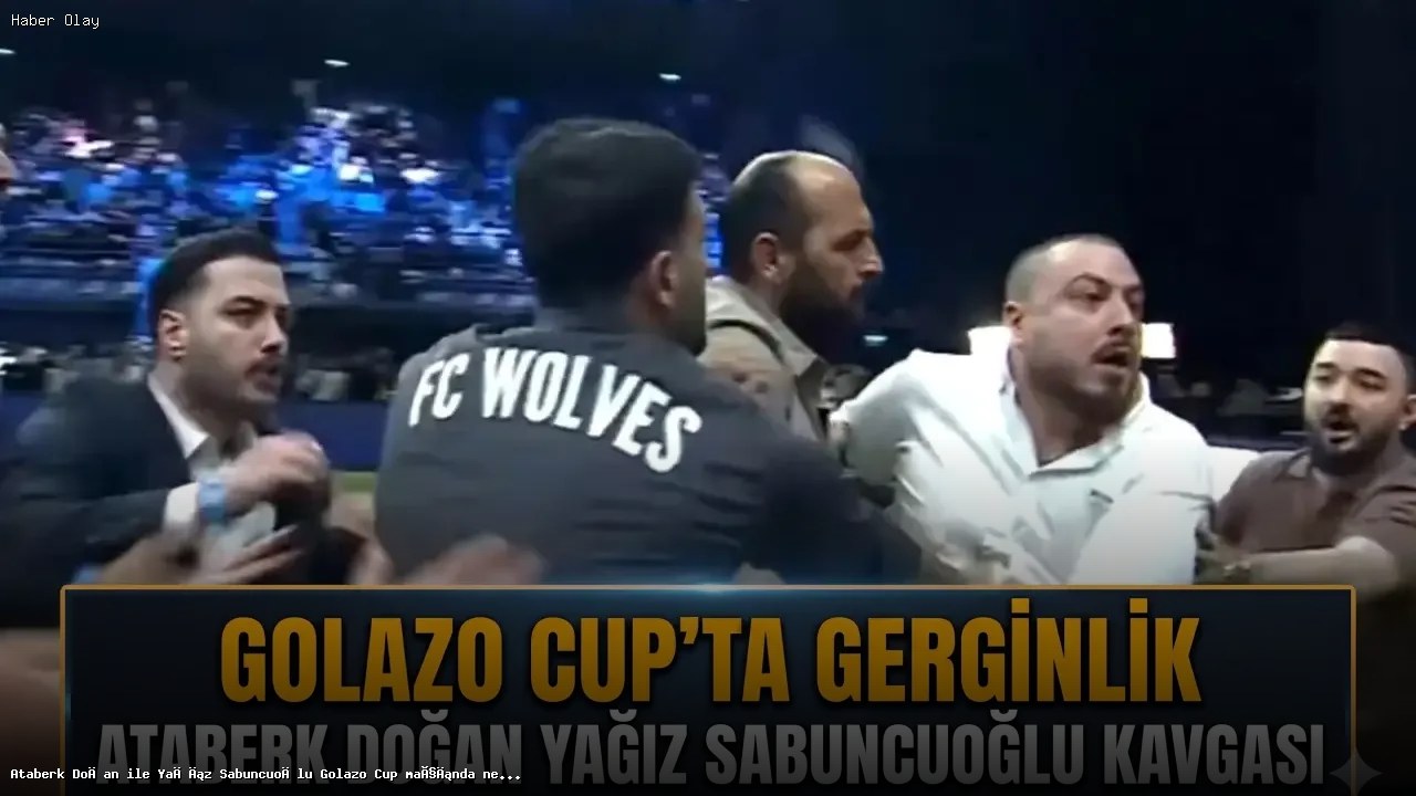 Ataberk Doğan ve Yağız Sabuncuoğlu’nun Kavgasının Sebepleri