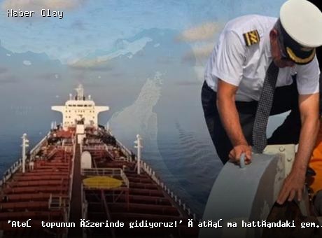 Hürmüz Boğazı’ndaki Gemi Kaptanları Tehlike İçinde