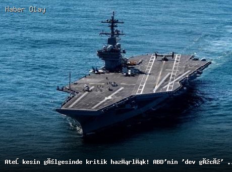 ABD’nin USS Gerald R. Ford Gemisi Orta Doğu’ya Döndü