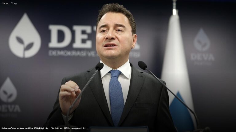 Babacan: Erdoğan için erken seçim anayasal zorunluluk