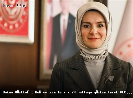 Bakan Göktaş: Doğum İzni Süresi 24 Haftaya Çıkarıldı