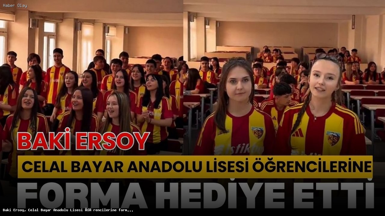 Baki Ersoy’dan Öğrencilere Kayserispor Forması Hediyesi