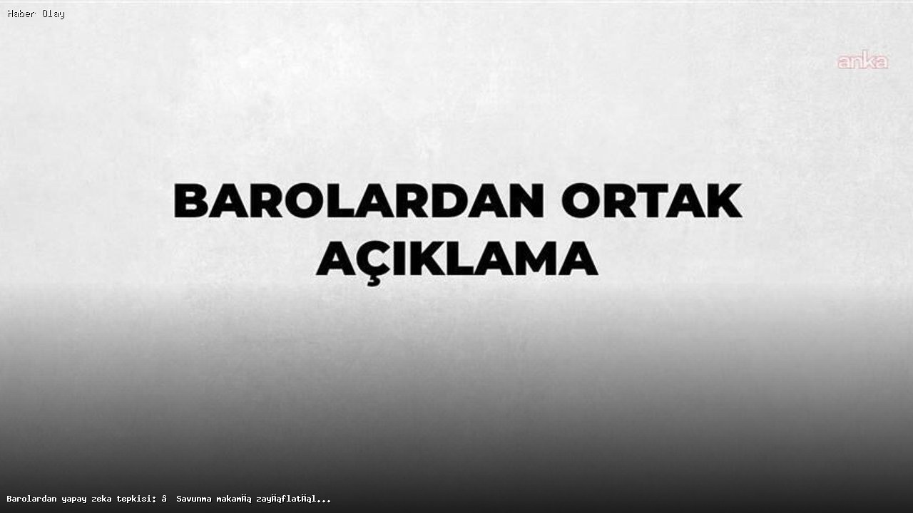 Yapay Zeka Kullanımına Barolardan Sert Tepki: Savunma Hakkı Neden Önemli?