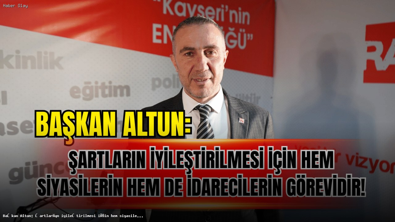 Erdal Altun: Gençler için daha iyi koşullar sağlanmalı