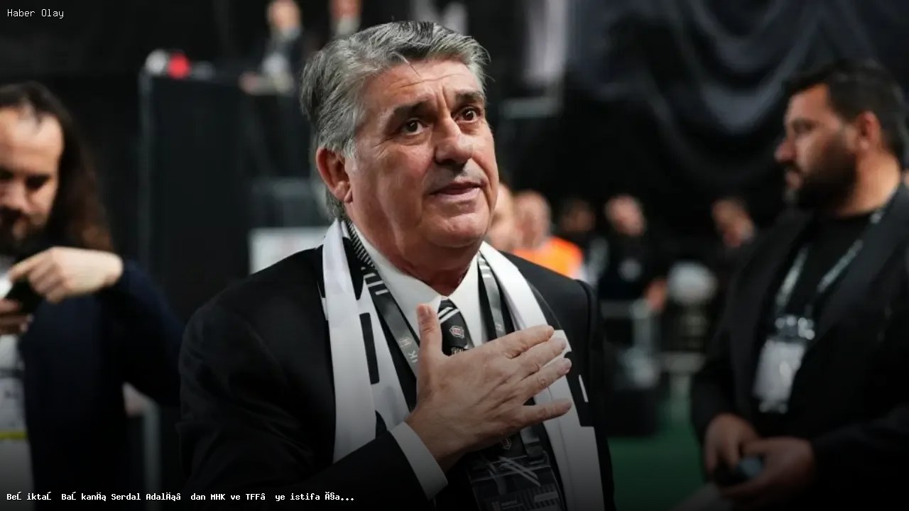 Serdal Adalı’dan MHK ve TFF’ye Sert İstifa Çağrısı