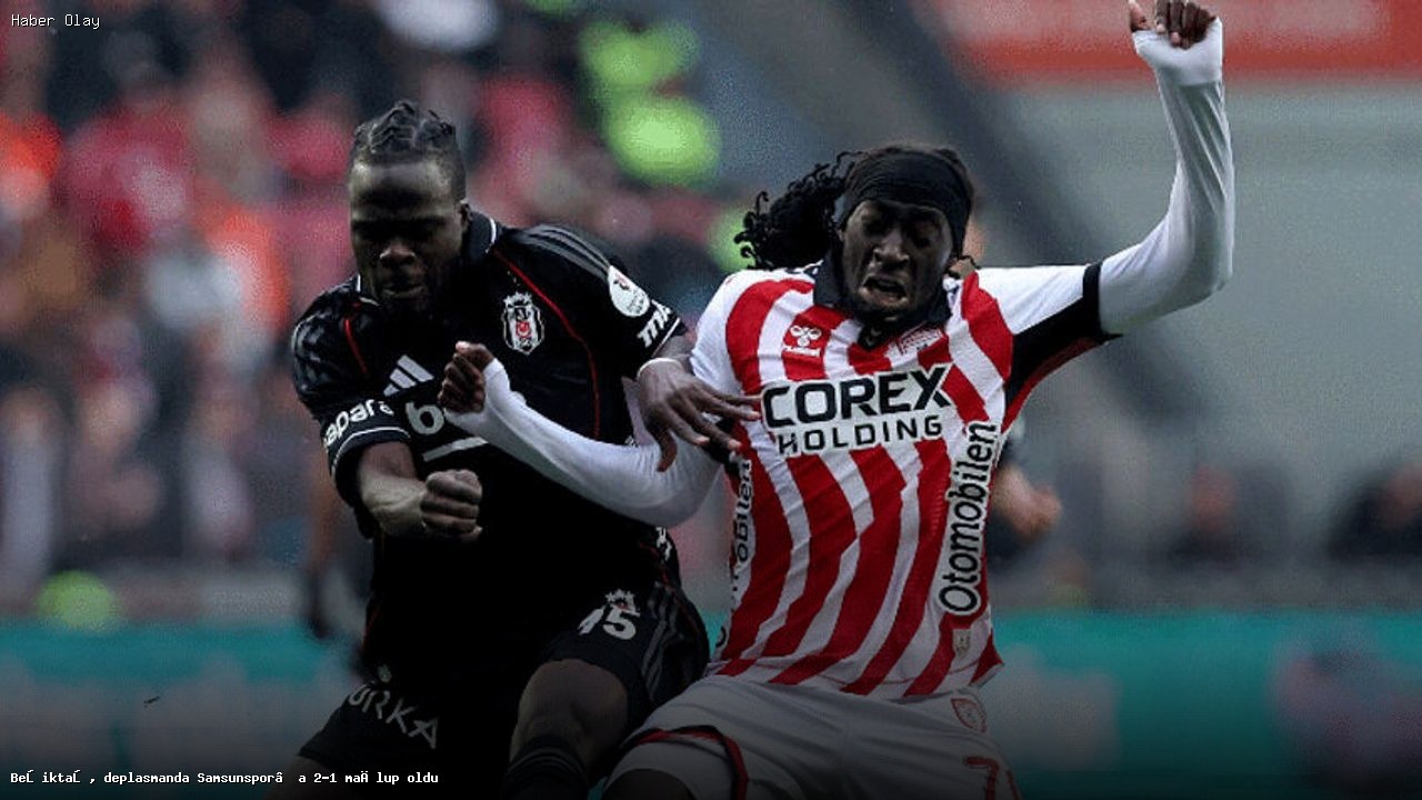 Beşiktaş, Samsunspor’a Karşı Kayıplarını Devam Ettiriyor