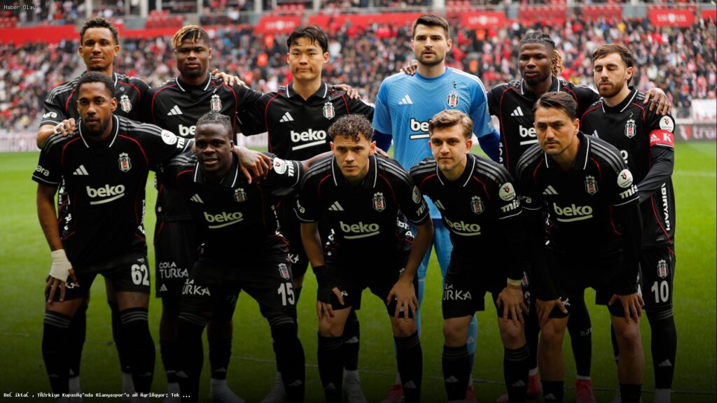 Beşiktaş-Alanyaspor Maçı: Tek Eksik ile Sahaya Çıkıyorlar