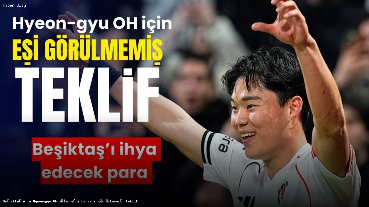 Hyeon-gyu Oh kimdir? Beşiktaş’taki etkisi ve geleceği
