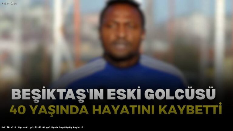 Beşiktaş’ın Eski Golcüsü Michael Eneramo 40 Yaşında Hayatını Kaybetti