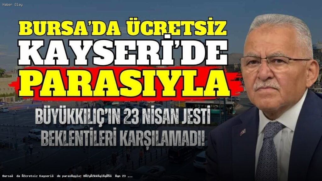 Kayseri’nin 23 Nisan Uygulaması Neden Eleştirildi?