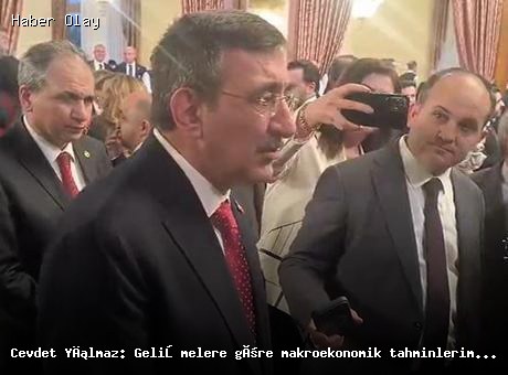 Cevdet Yılmaz: Ekonomik Tahminlerimiz Gelişmelere Göre Güncellenecek