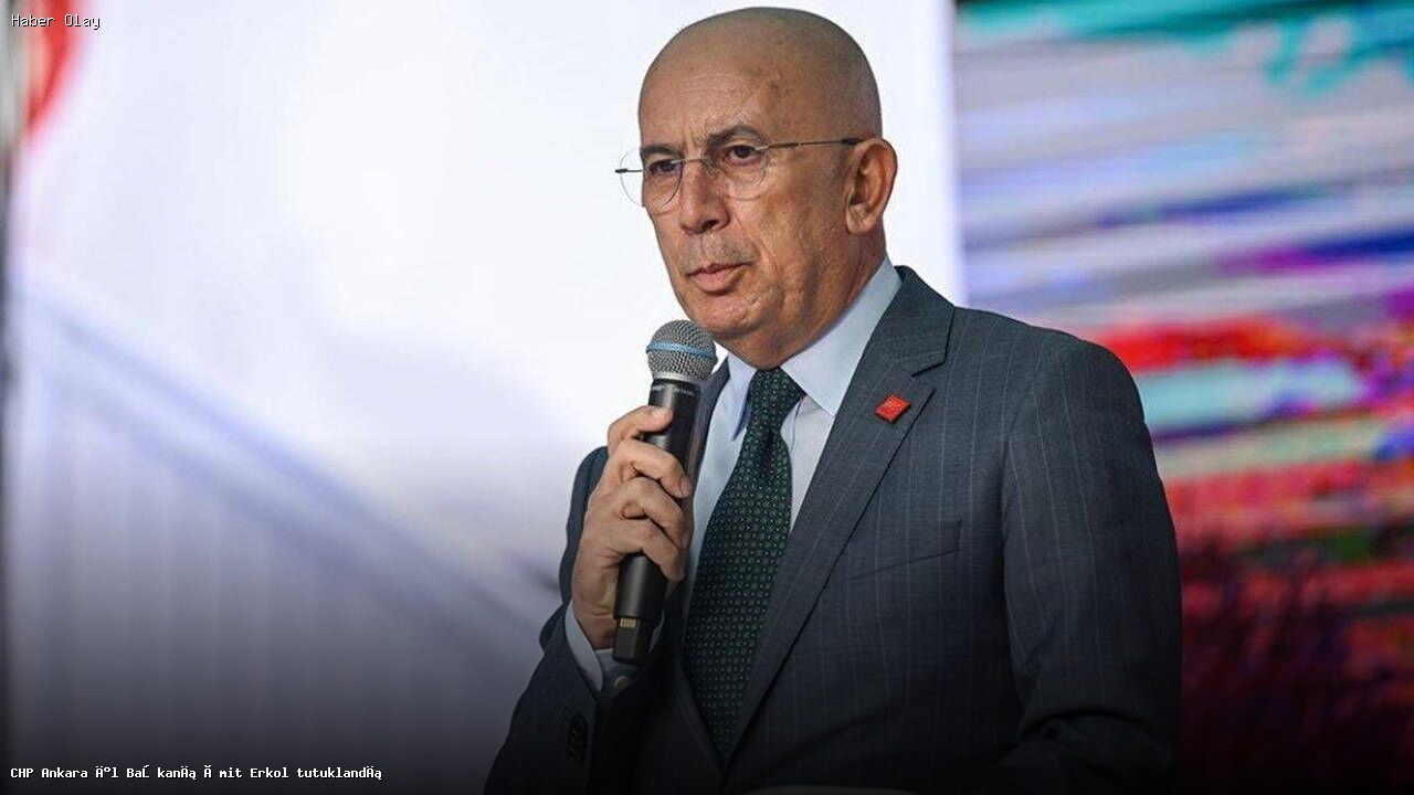 CHP Ankara İl Başkanı Ümit Erkol Neden Tutuklandı?