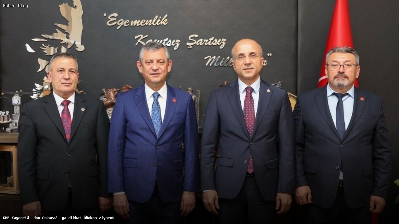 CHP Kayseri Heyetinin Özgür Özel Ziyareti Neden Önemli?