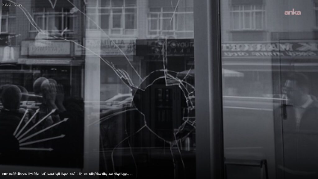 CHP Keçiören İlçe Başkanlığına saldırı sonrası açıklama