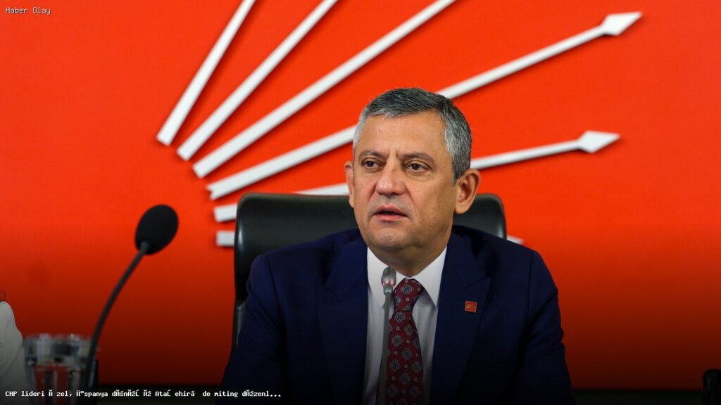 Özgür Özel, Ataşehir’de destek mitingi düzenleyecek