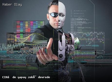 CIA’da Yapay Zeka Dönemi: İstihbaratta Yeni Dönüşüm