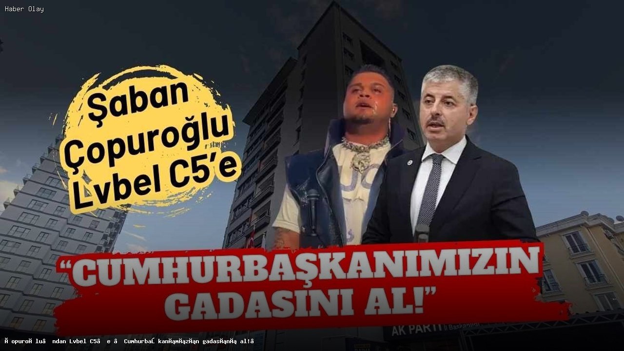 Lvbel C5’in Konserinde Cumhurbaşkanına Tepkiler Neden Patladı?