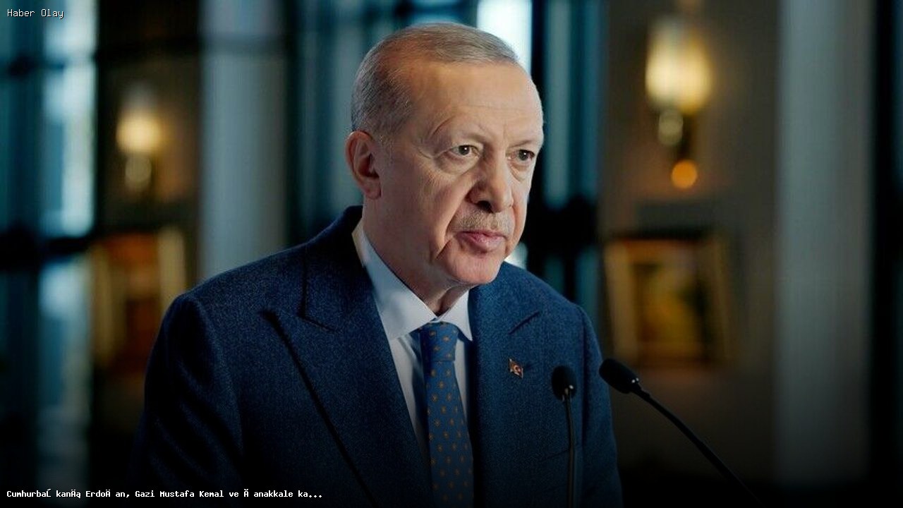 Cumhurbaşkanı Erdoğan, Çanakkale Kahramanlarını Anarak Mesaj Yayımladı