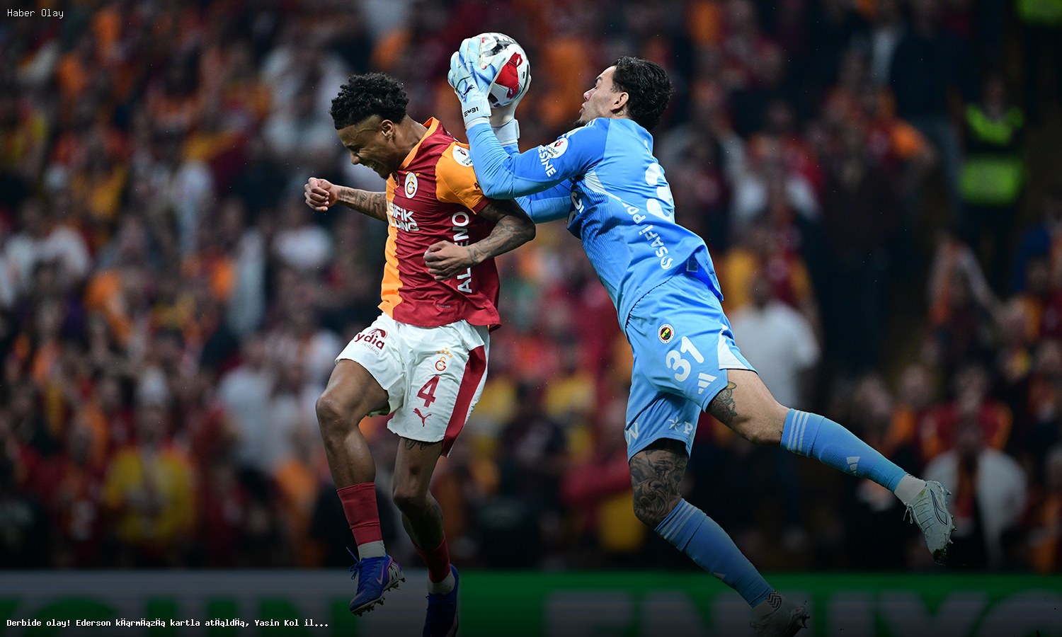 Derbide Gerilim! Ederson Kırmızı Kartla Oyun Dışında Kaldı