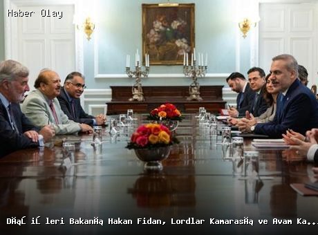 Dışişleri Bakanı Hakan Fidan, İngiltere Parlamentosu ile Görüştü