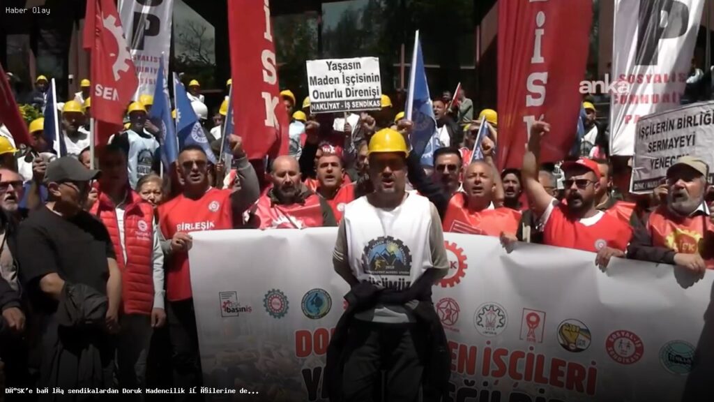 Doruk Madencilik İşçilerine Destek Ziyareti ve Açlık Grevi