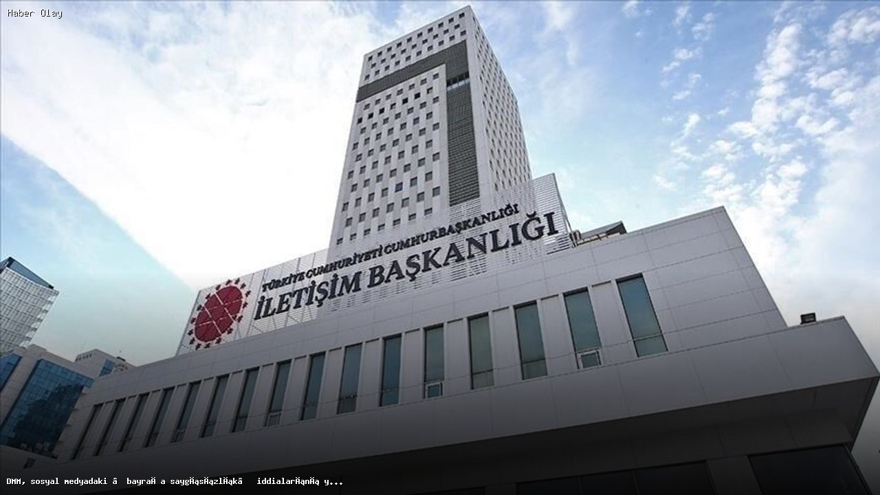 DMM, Bayrağa Saygısızlık İddialarını Kesinlikle Reddetti