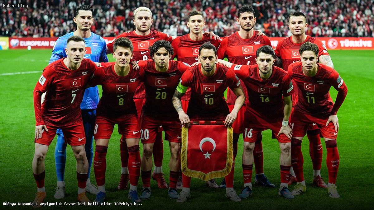 2026 Dünya Kupası Şampiyonluk Favorileri: Türkiye Nerede?