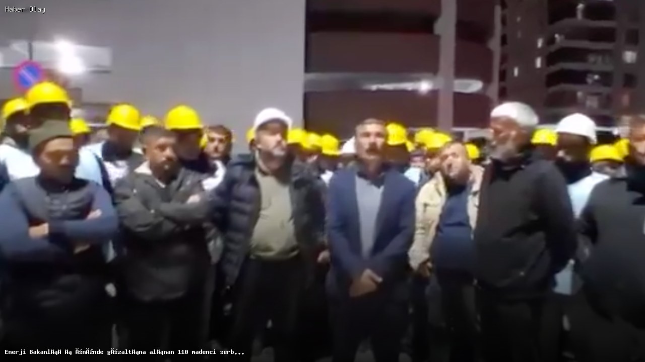 Enerji Bakanlığı Önünde Gözaltına Alınan Madenciler Neden Serbest Bırakıldı?