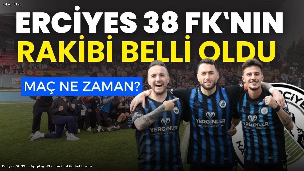 Erciyes 38 FK Play-Off’ta Mardin Mazıdağı Fosfatspor ile Karşılaşacak