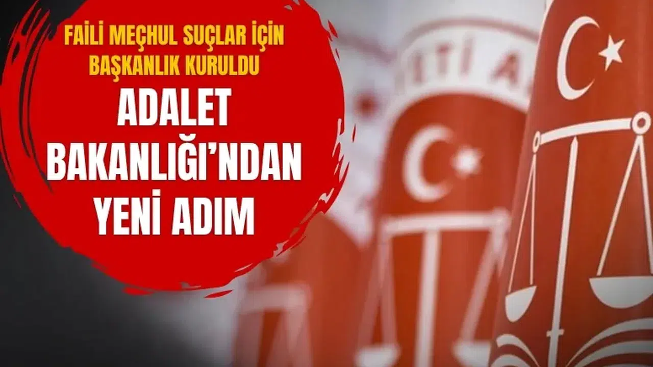 Faili Meçhul Suçlar İçin Yeni Daire Başkanlığı Kuruldu