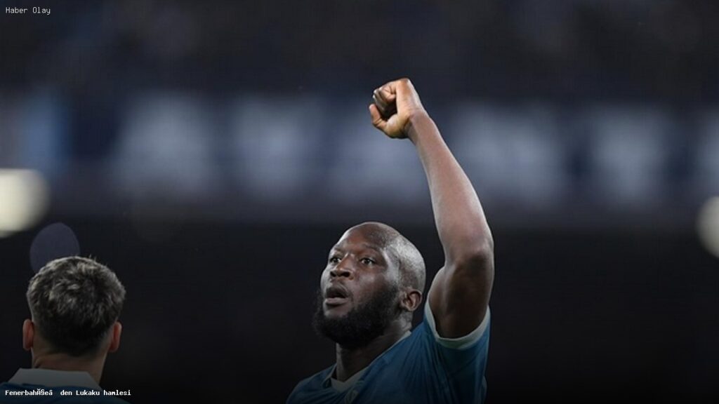 Fenerbahçe, Lukaku ile Transfer İçin Temasa Geçti