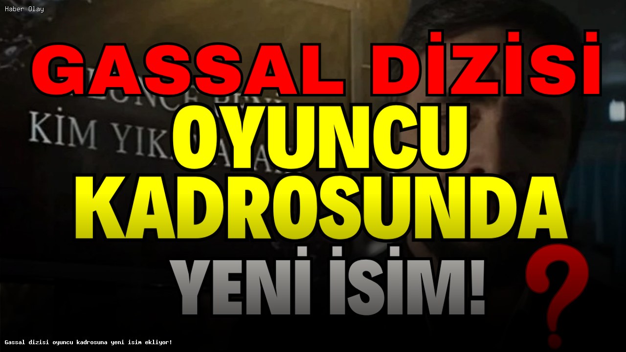 Gassal Dizisi’nde Özlem Tokaslan Dönemi Başlıyor!