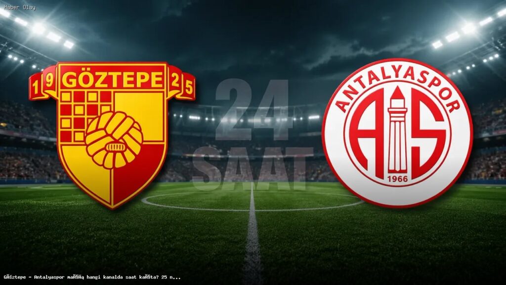 Göztepe – Antalyaspor maçı ne zaman, nerede ve hangi kanalda?