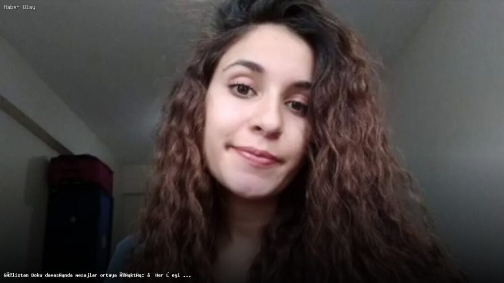 Gülistan Doku Davasında Şok Eden Mesajlar Ortaya Çıktı