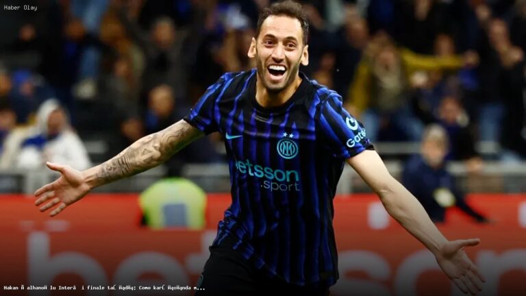 Hakan Çalhanoğlu ile Inter, Como’yu geçerek finale yükseldi