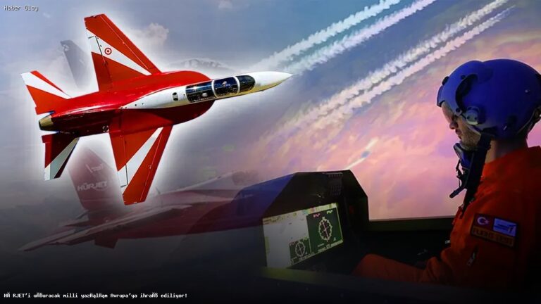 HÜRJET’in Yazılımı Avrupa’ya İhraç Ediliyor: Türkiye’nin Başarısı