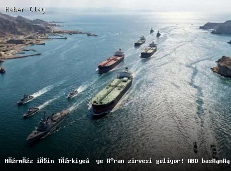 Türkiye’de kritik zirve: Hürmüz Boğazı’nda çözüm arayışı