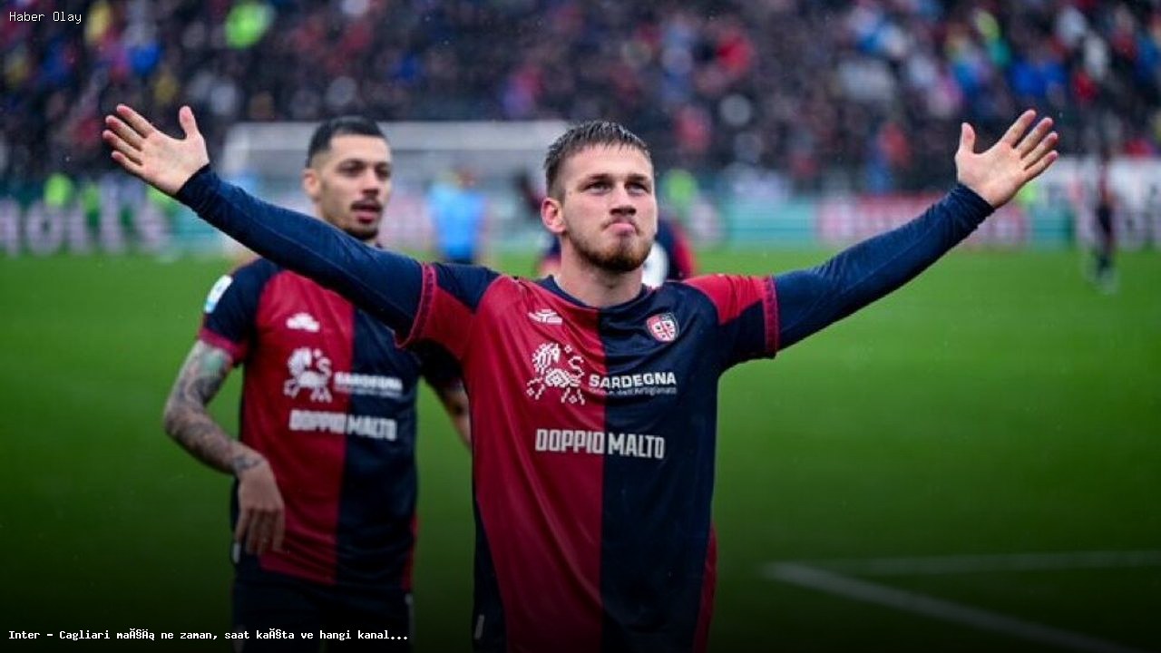 Inter – Cagliari Maçı: Tarih, Saat ve Yayın Bilgileri