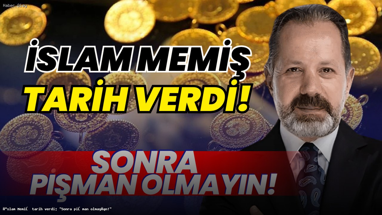 İslam Memiş’ten Yatırımcılara Altın ve Gümüş Uyarısı
