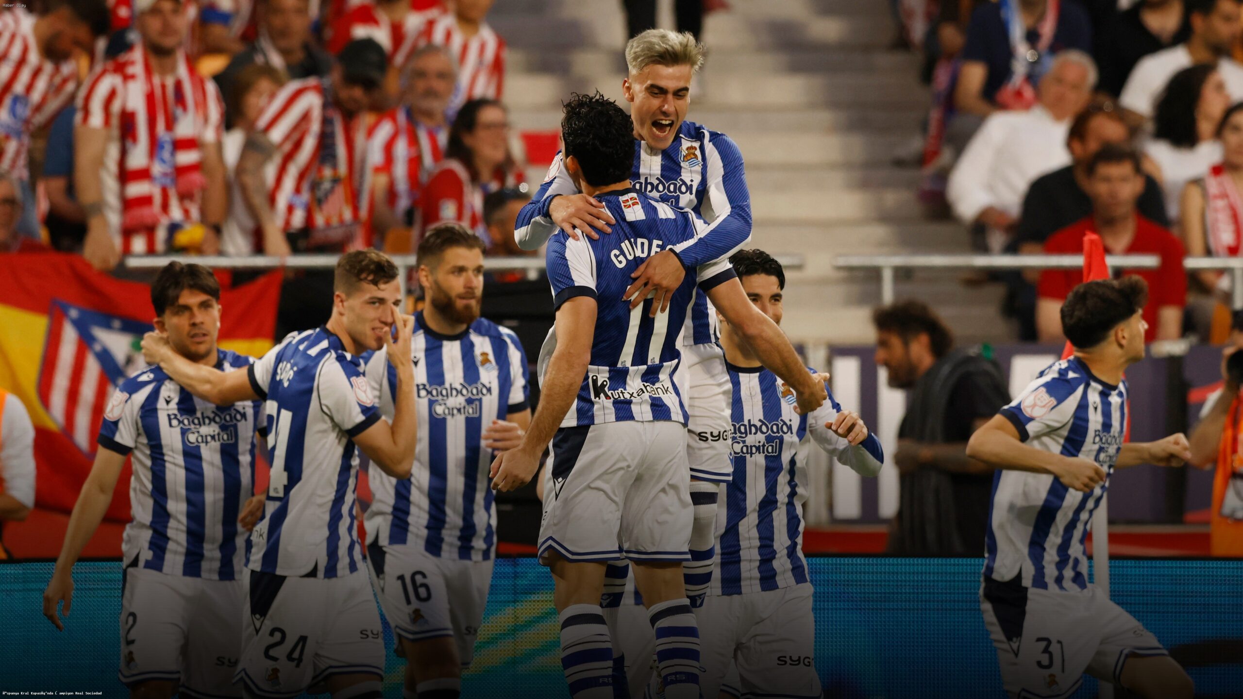 Real Sociedad İspanya Kral Kupası’nı Nasıl Kazandı?