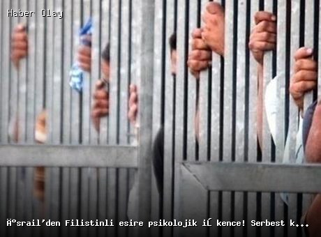 İsrail’de Filistinli Esirin Tutukluluğu Uzatıldı