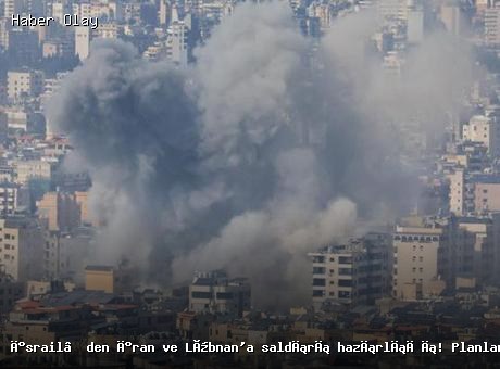 İsrail, İran ve Lübnan’a Saldırı Planlarını Onayladı