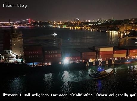 İstanbul Boğazı’nda büyük tehlike: Gemide dümen arızası yaşandı